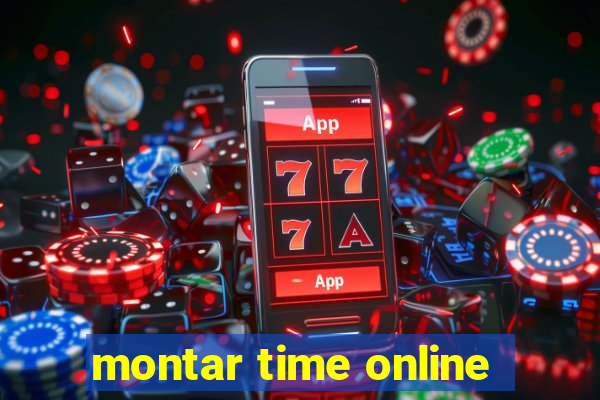 montar time online